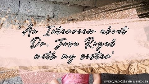 FAMILY MEMBER INTERVIEW ABOUT JOSE RIZAL | RIZAL 1