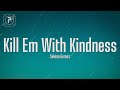 Selena Gomez - Kill Em With Kindness (Lyrics)