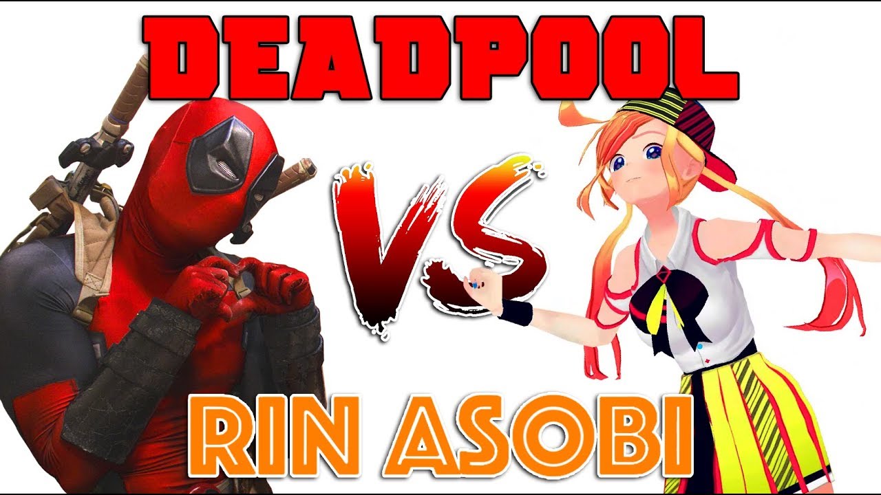 Deadpool vs Anime VTuber ft. Rin Asobi