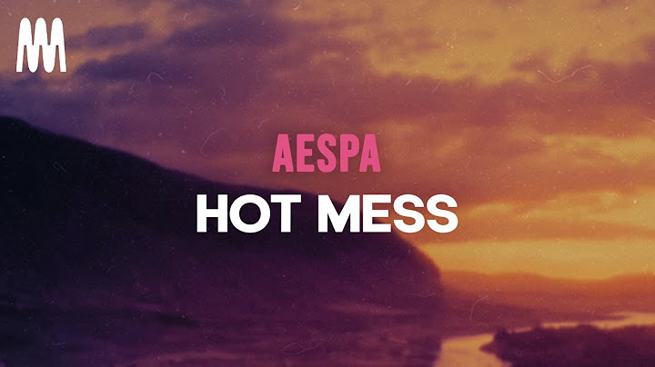 aespa - Hot Mess (Lyrics)