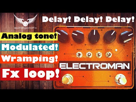 Solid Gold fx electroman MkII modulated delay