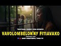 TANTARA MALAGASY VAVOLOMBELON NY FITIAVAKO Tantaran I RADIO DON BOSCO Tantara Lava