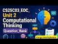 CS25C03 - EOC || Unit 2 Computational Thinking || MCQ, Three-Mark & Twelve-Mark Question Bank