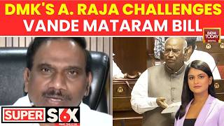 DMK's A. Raja Challenges Vande Mataram Bill | Supreme Court Move Likely? | India Today screenshot 2