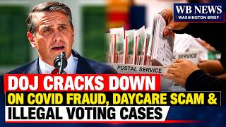 DOJ COVID Fraud Takedown: 160 Defendants & $245M in Intended Loss | Major Voting Fraud Charges | WB