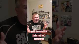 Iowa Mooney Pilot Endorsed By 2 Presidents.