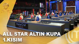 MasterChef Türkiye All Star Altın Kupa 1. Kısım | 15.12.2025 @masterchefturkiye