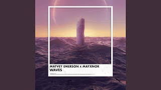 WAVES - Matvey Emerson & MAYXNOR