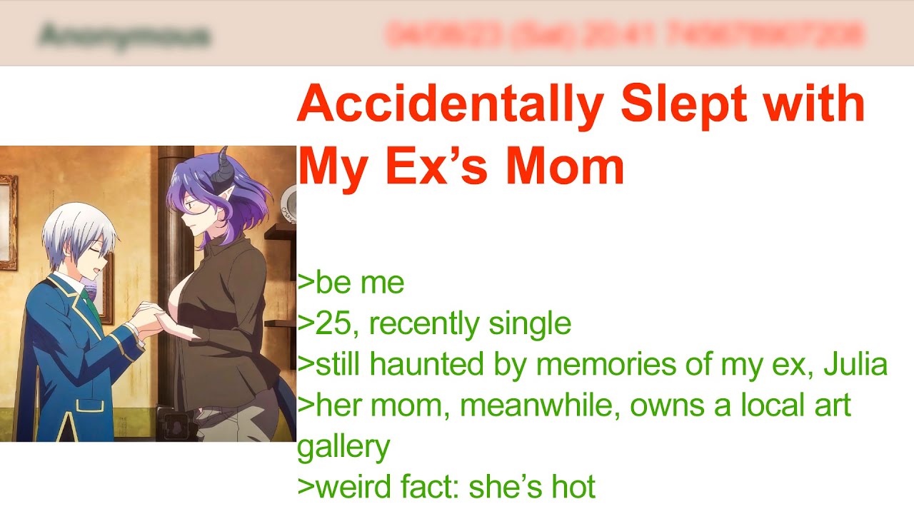 Случайно переспал с мамой бывшего | Истории 4Chan Greentext