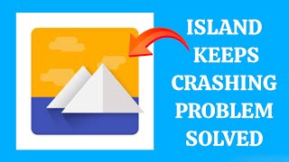 How To Solve Island App Keeps Crashing Problem|| Rsha26 Solutions screenshot 2