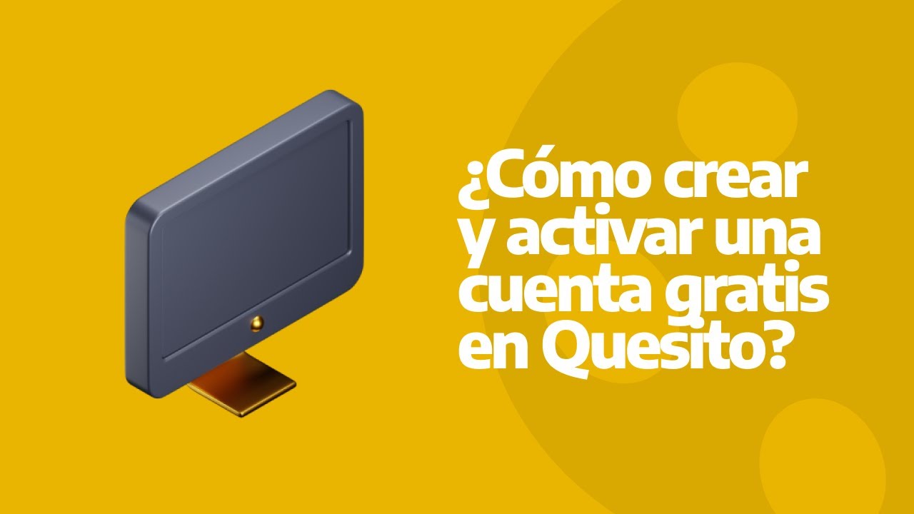 ¿Cómo crear y activar tu cuenta gratis en Quesito? - YouTube