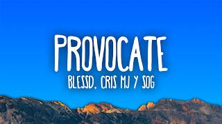 Blessd, Cris MJ & SOG - PROVÓCATE