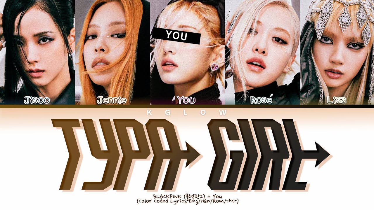 [Karaoke] BLACKPINK(블랙핑크) "TYPA GIRL" (Color Coded Lyrics) (5 Members