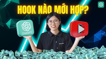 Không Phải Hook Nào Cũng Hợp! ChatGPT Sẽ Chọn Hook Phù Hợp Nhất Cho Video Của Bạn!