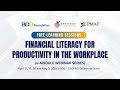 Financial literacy for productivity in the workplace