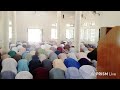 JUMA AH PRAYER LEAD BY DR SANTURAKI KUMO 
