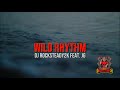 DJ Rocksteady2k ft. JG - WILD RHYTHM