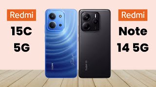 Redmi 15C 5G Vs Redmi Note 14 5G Which One Should You Buy In 2025?