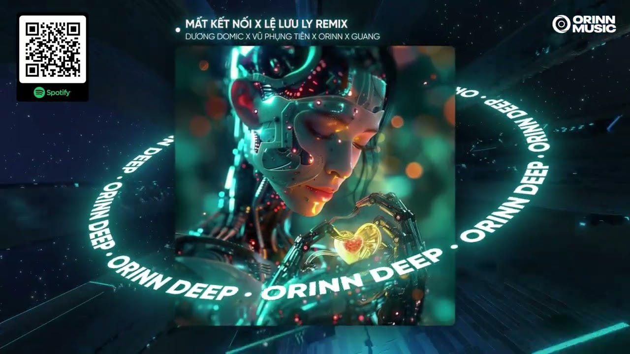 MẤT KẾT NỐI x LỆ LƯU LY REMIX - DƯƠNG DOMIC x VŨ PHỤNG TIÊN x ORINN x GUANG