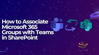 How to Associate Microsoft 365 Groups with Teams in SharePoint