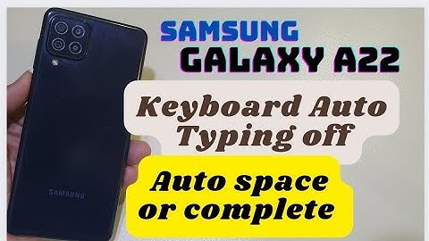 Samsung Galaxy A22 Keyboard Auto Typing Off | T9 or Auto cap fix Auto word Complete