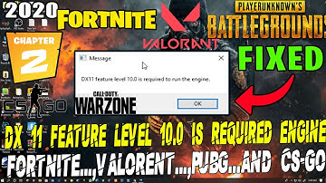 How To Fix DX11 Feature Level 10.0 is required to run the engine Fortnite Chapter 2, Valorant, PUBG
