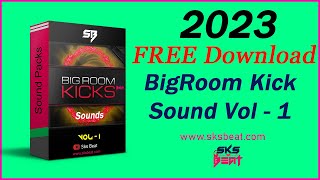 SB - BigRoom Kick Sound Vol - 1 2023 Sample Pack Free Download | Edm Kick Pack 2023 | Tonal Kick