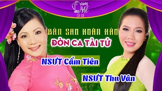 BẢN SAO HOÀN HẢO Ca Cổ Cải Lương Xưa🎭ĐỜN CA TÀI TỬ Với 2 Giọng Ca Cổ Hơi Dài Cẩm Tiên- Thu Vân🎭Ca Cổ