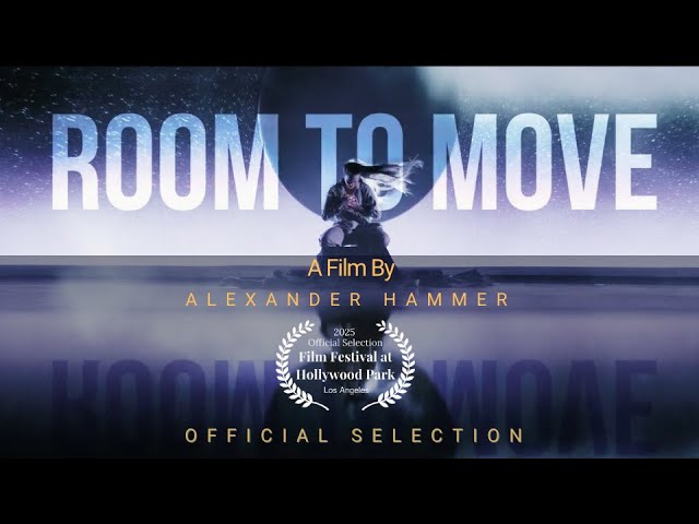 Room to Move | Film Festival at Hollywood Park Presents Alexander Hammer