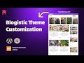 Blogistic Theme Customization (Full Video)