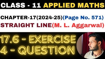 4 Question Ex. 17.6 l Chapter 17 l STRAIGHT LINE l Class 11th Applied Maths l M L Aggarwal 2024-25