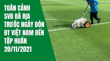 SVĐ Bà Rịa-Vũng Tàu đã sẵn sàng đón ĐT Việt Nam || Turf Care Sports