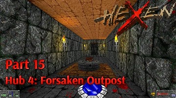 Hexen: Beyond Heretic ♦️ Playthrough Part 15 ♦️ Hub 4: Forsaken Outpost, Desolate Garden