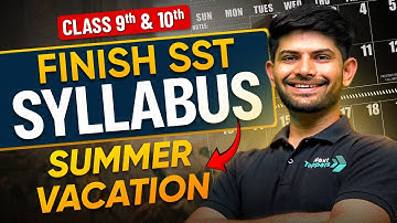 How to Complete SST Syllabus in Summer Vacations? 🔥 | Class 9th & 10th | Next Toppers
