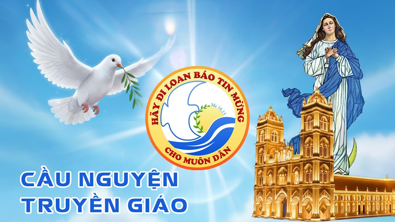 8/1SỨ VỤ LOAN BÁO TIN MỪNG - Giờ cầu nguyện cho công cuộc Loan báo Tin Mừng