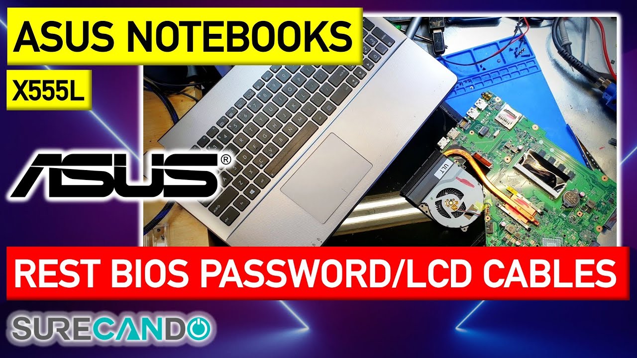 ASUS X555L BIOS Password Reset Flash and Recover & Full