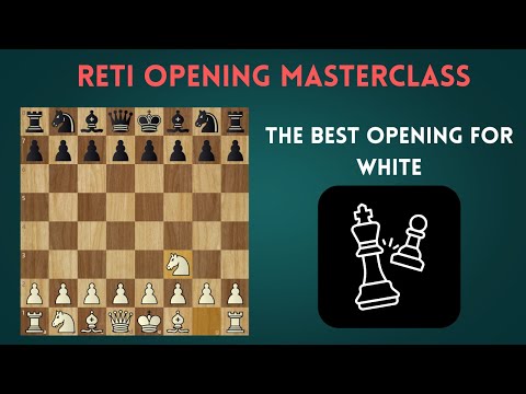The Best Chess Opening For White: Reti Opening Masterclass
