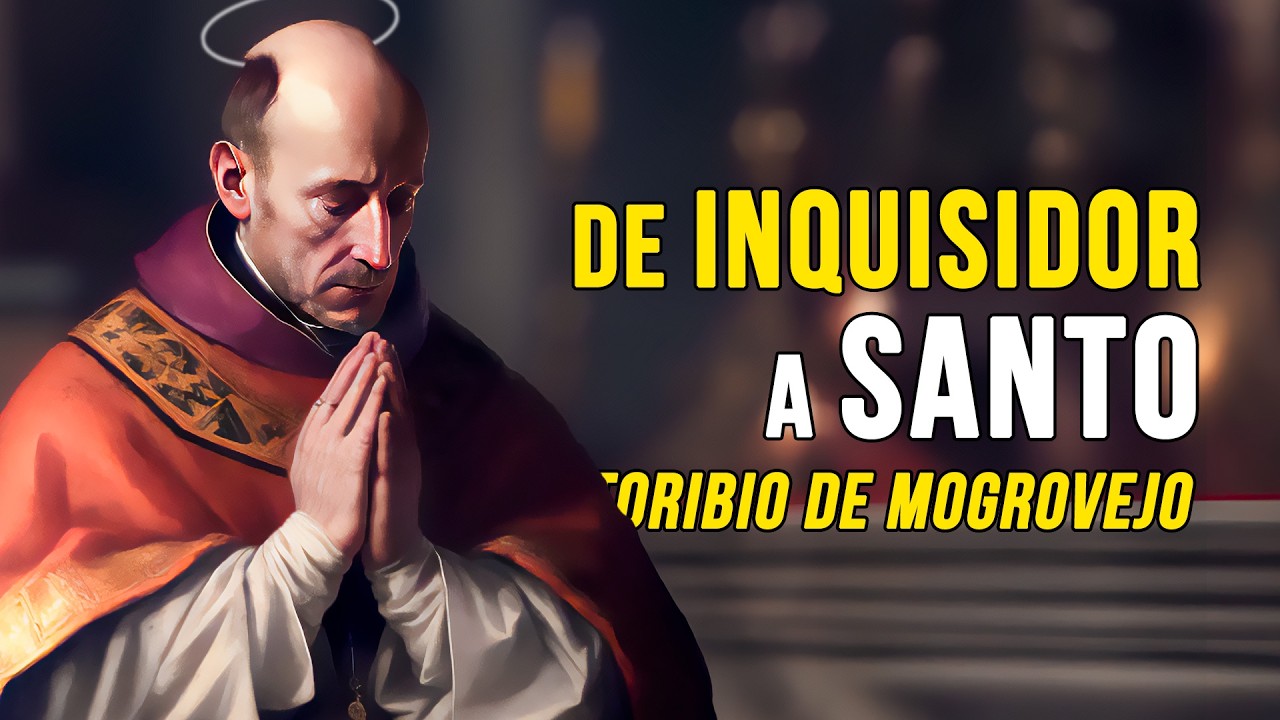 La Increible Historia de Santo Toribio de Mogrovejo el Joven Inquisidor