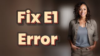 What Exactly Causes Error Code E1 on Smart Washers?