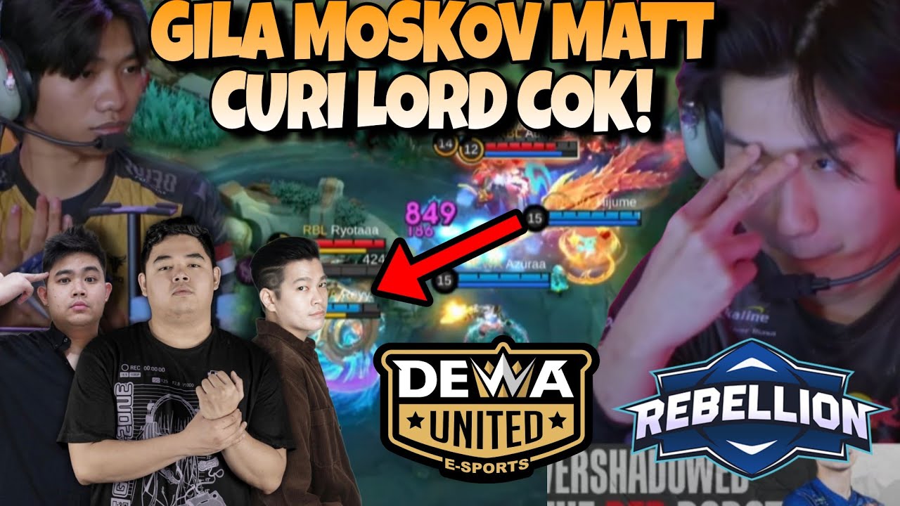GILLAAA BISA GITU MATT !! ULTI MOSKOV CURI LORD !! DEWA VS REBELLION ...