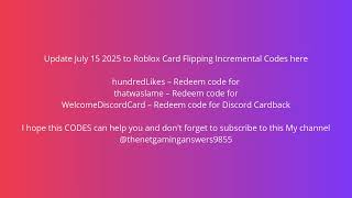 July 15 2025 Roblox Card Flipping Incremental Codes