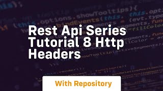 rest api series tutorial 8 http headers