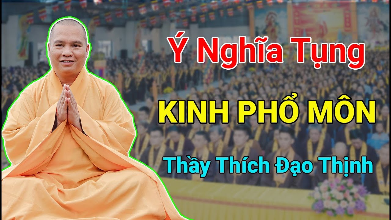 Ý Nghĩa Tụng Kinh Phổ Môn| Thầy Thích Đạo Thịnh