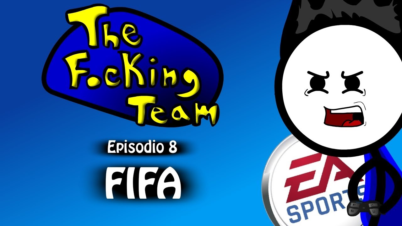 The Focking Team - FIFA - YouTube