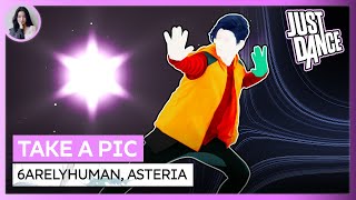 Just Dance: Take A Pic by 6arelyhuman, asteria | Fanmade Mashup for droid!!!
