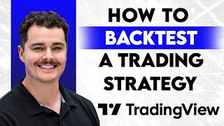 How To Backtest A Trading Strategy On TradingView [2026 Guide]