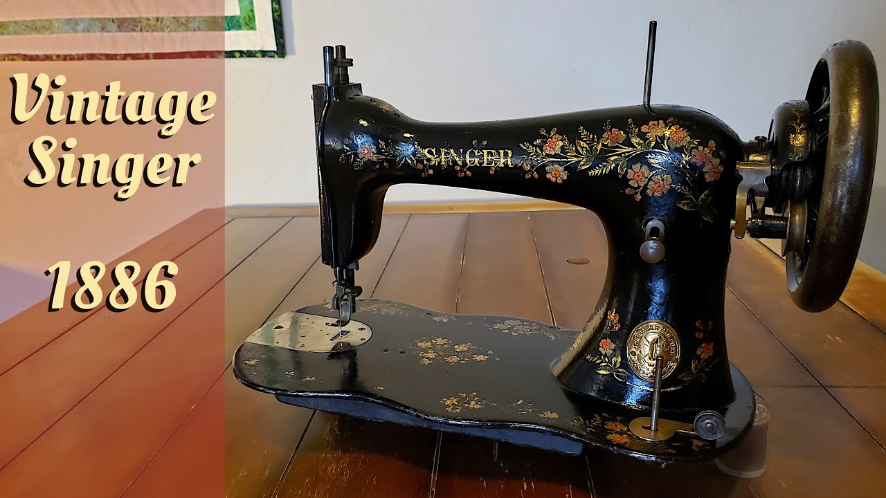 Vintage 1886 Singer Sewing Machine Revival