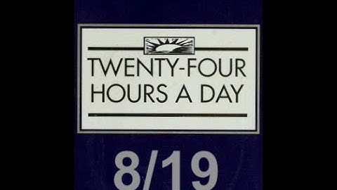 Twenty-Four Hours A Day Book Daily Reading – August 19 - A.A. - Serenity Prayer & Meditation