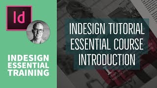 InDesign Tutorial Essential Course Introduction - InDesign Essential Training [1/76]