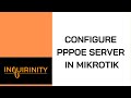 Configure pppoe server in mikrotik